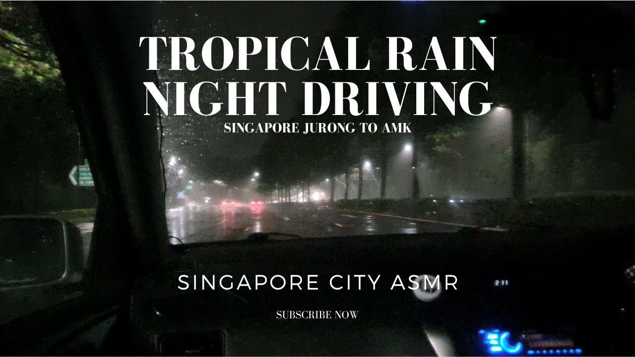 ASMR Night Rain Driving : Singapore Jurong to AMK - No chatter No music [4k]