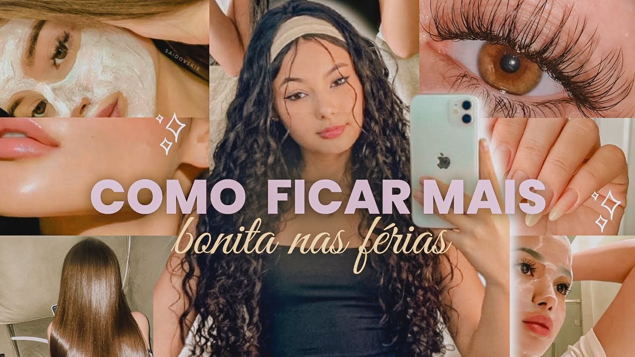 COMO ficar MAIS BONITA nas férias ✨|Guia Feminino