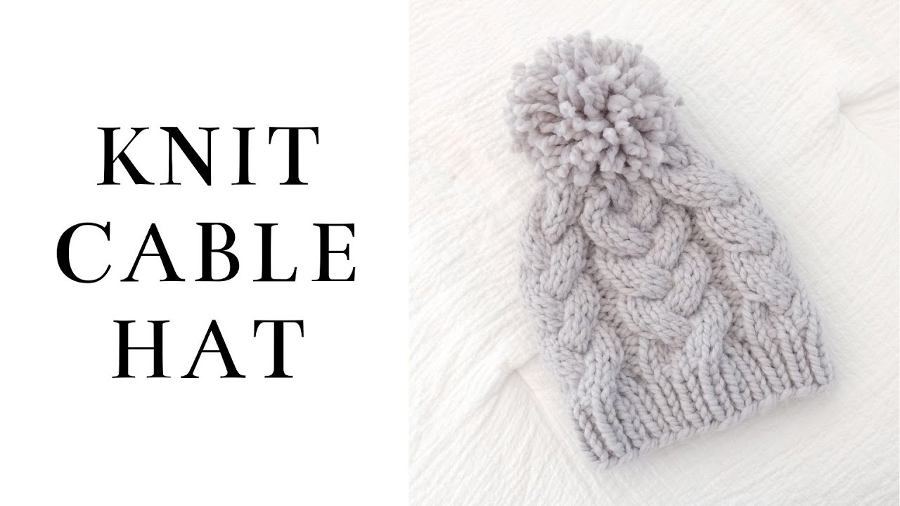 How to Knit a Cable Hat | Pattern + Step by Step Tutorial