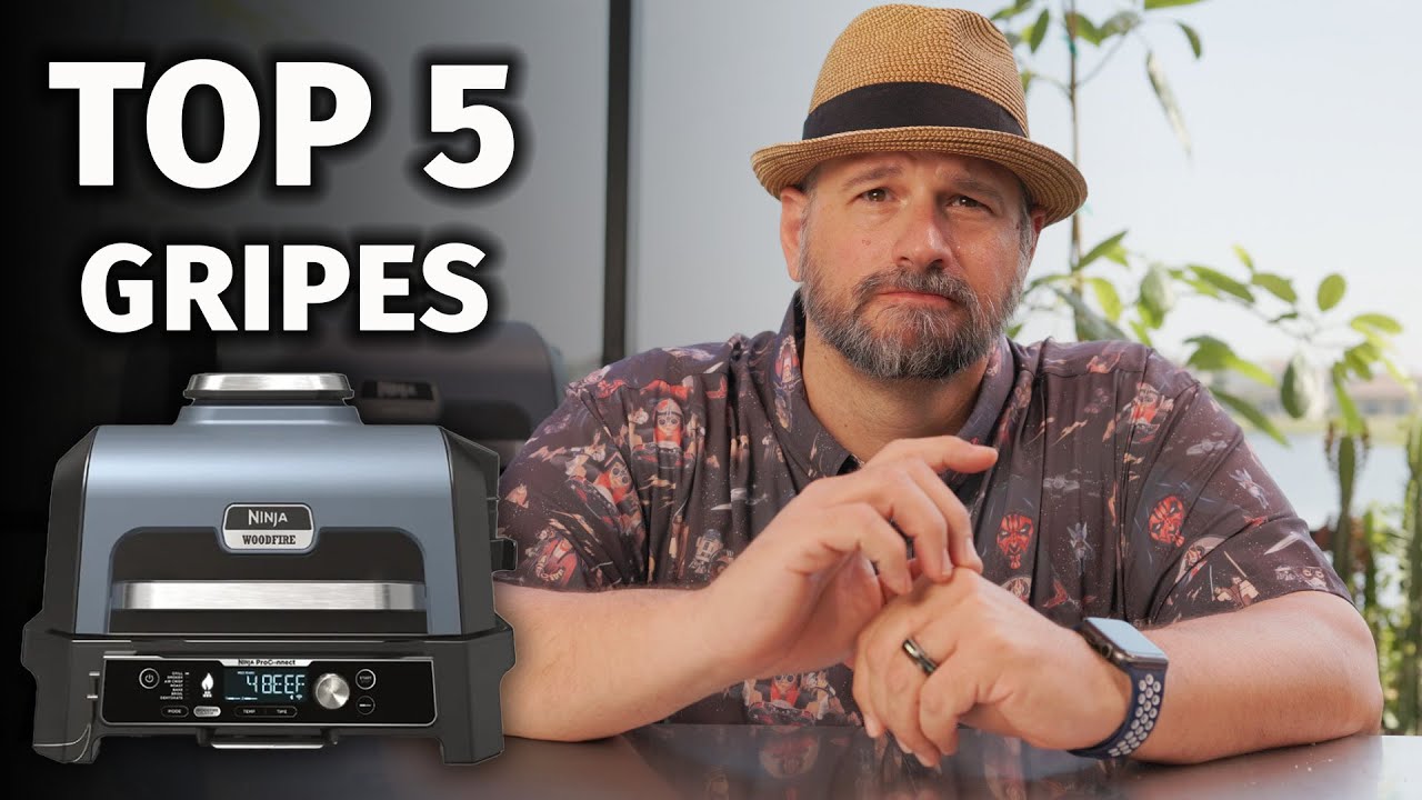 Dad's Top 5 Gripes about the Ninja Wooodfire Grill...
