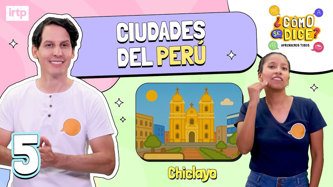 5. Conoce las ciudades del Perú en LSP | 