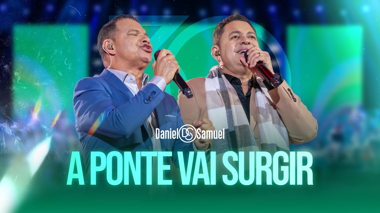 Daniel & Samuel - A PONTE VAI SURGIR (DVD 30 Anos | LEGADO)