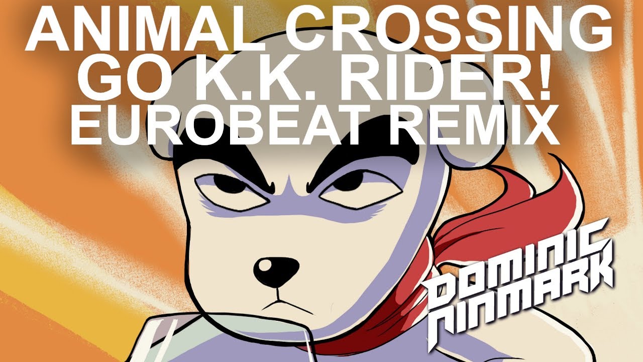 Animal Crossing - Go K.K. Rider! [Eurobeat Remix]