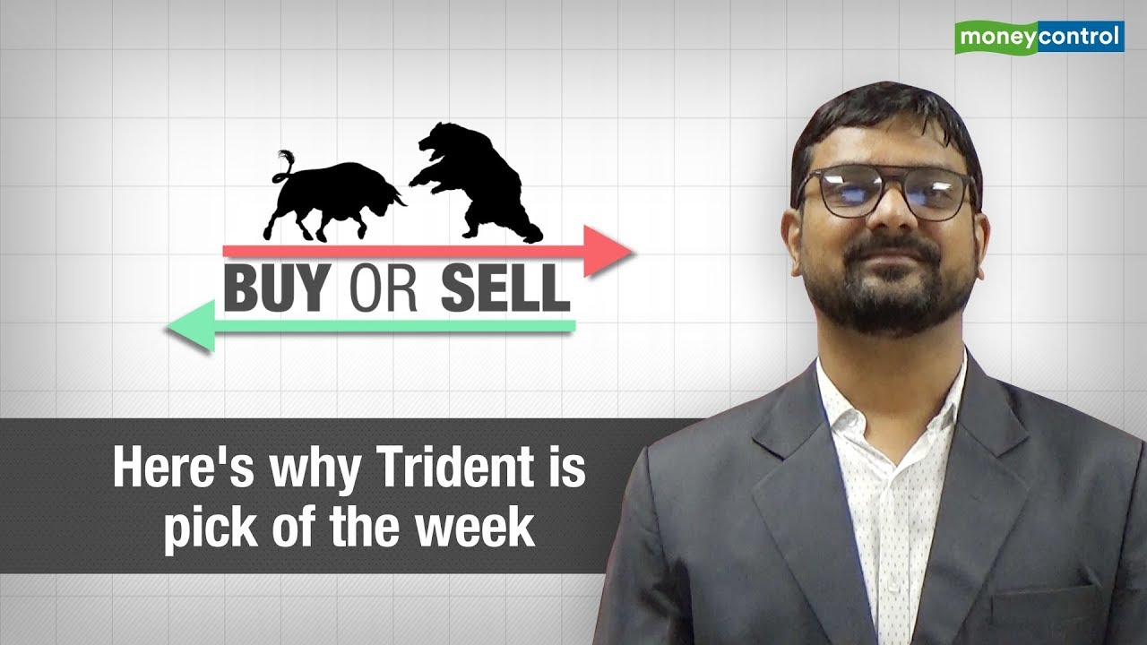 Buy or Sell | Here's why Trident is pick of the week