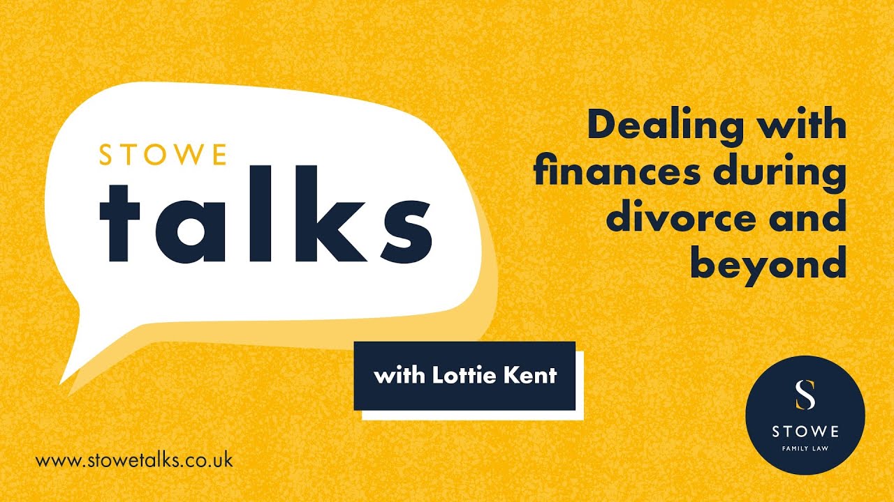 Stowe talks 4: Taking control of your finances on separation and beyond with Lottie Kent
