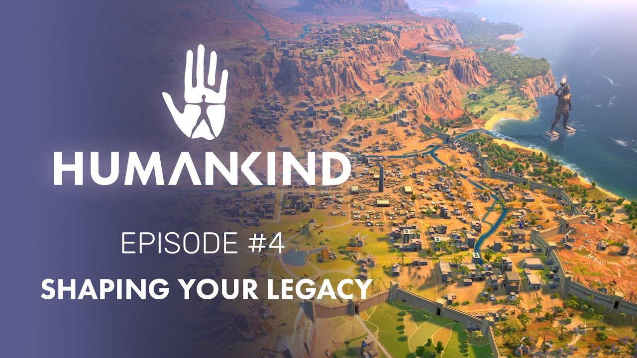 HUMANKIND™ Feature Focus: Shaping Your Legacy