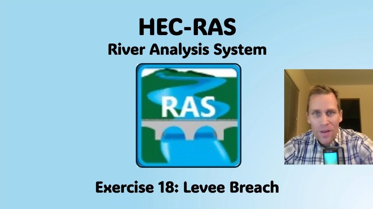 HEC RAS Exercise 18 - Levee Breach