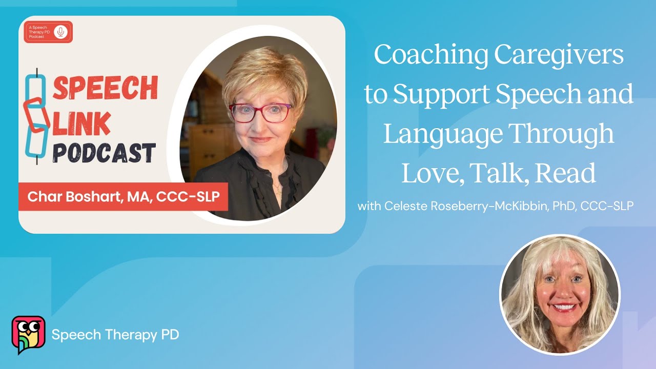 Coaching Caregivers to Support Speech and Language | Dr. Celeste Roseberry-McKibbin