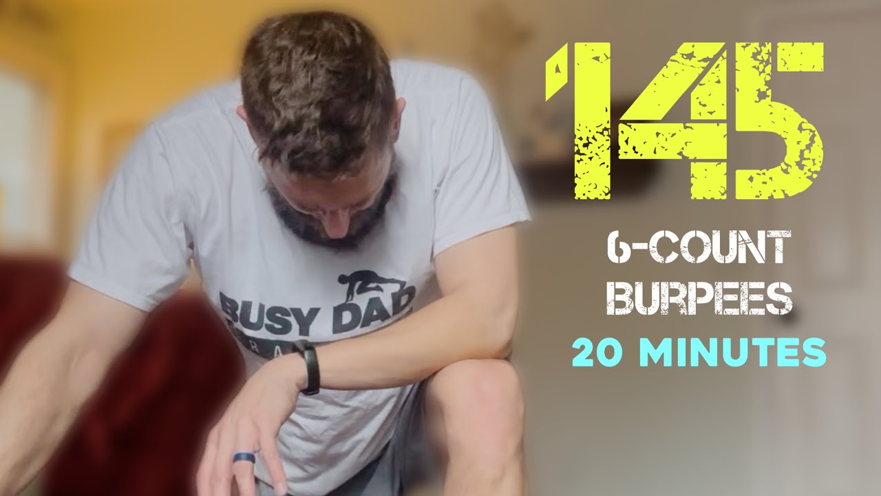 6-count Burpee Session - 145 in 20 minutes // Busy Dad Training