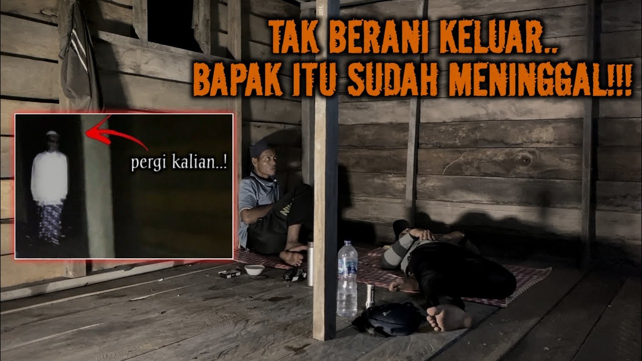 CAMPING HOROR DI SURUH PERGI KAMI TAK BERANI KELUAR ADA BAPAK BAPAK YANG SUDAH MENINGGAL DATANG!!