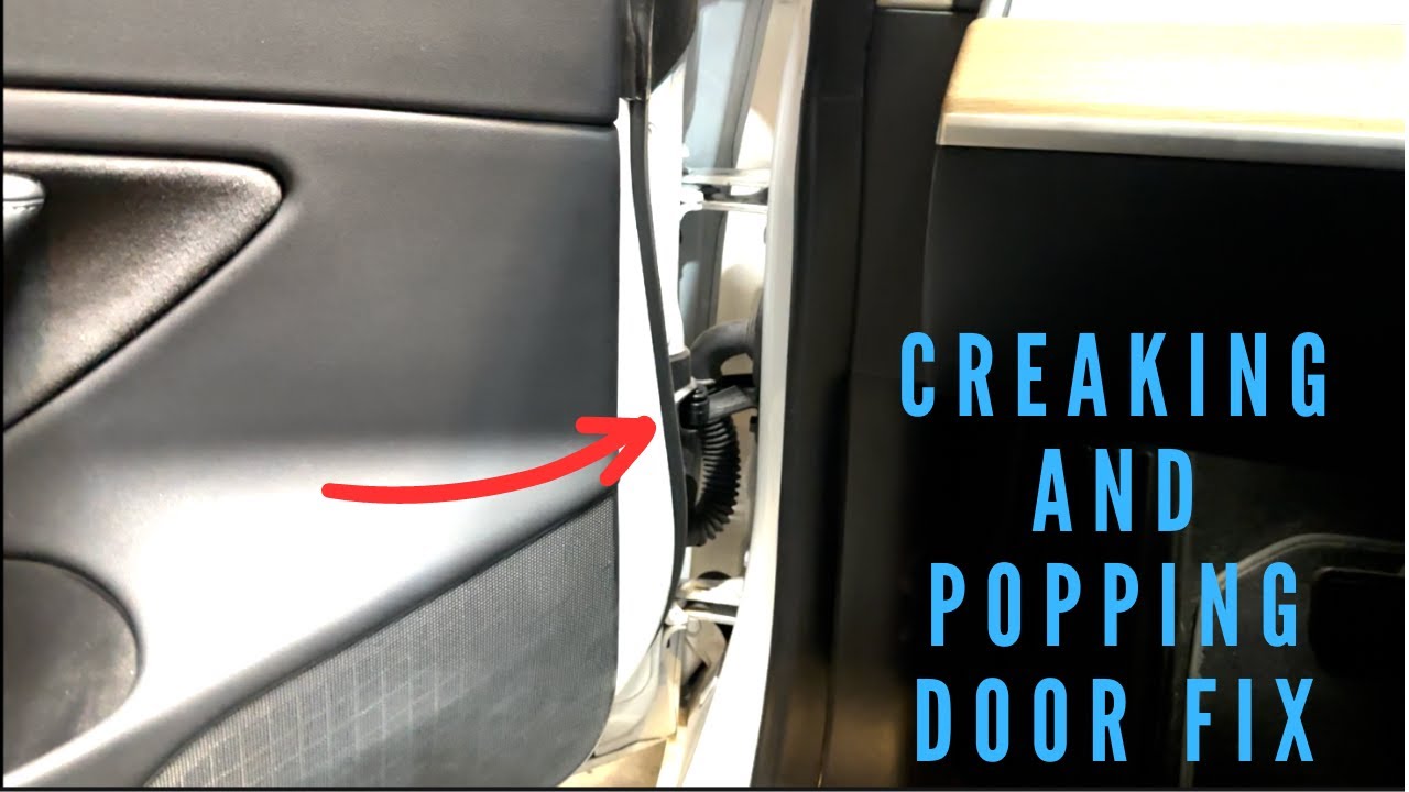 DIY Fix for creaking/popping/squeaking Tesla door.