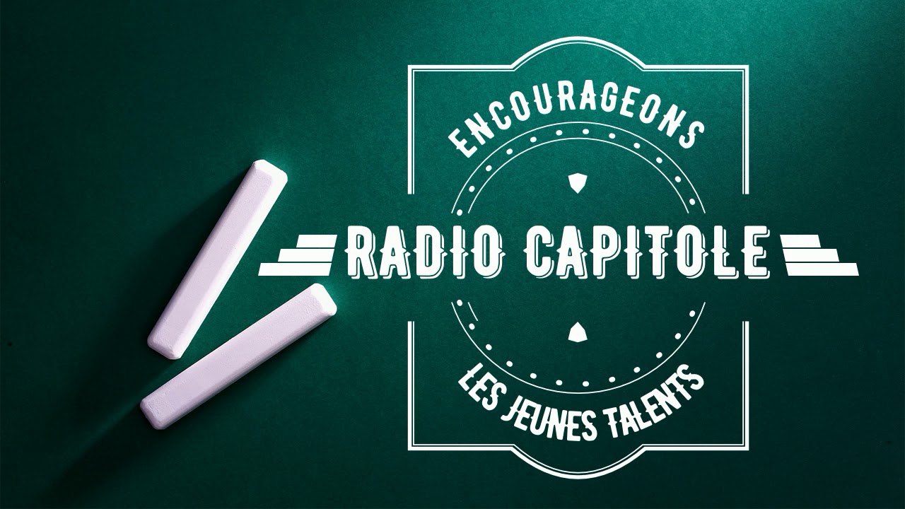 TU SERAS UN HOMME - LES JEUNES TALENTS de RADIO CAPITOLE
