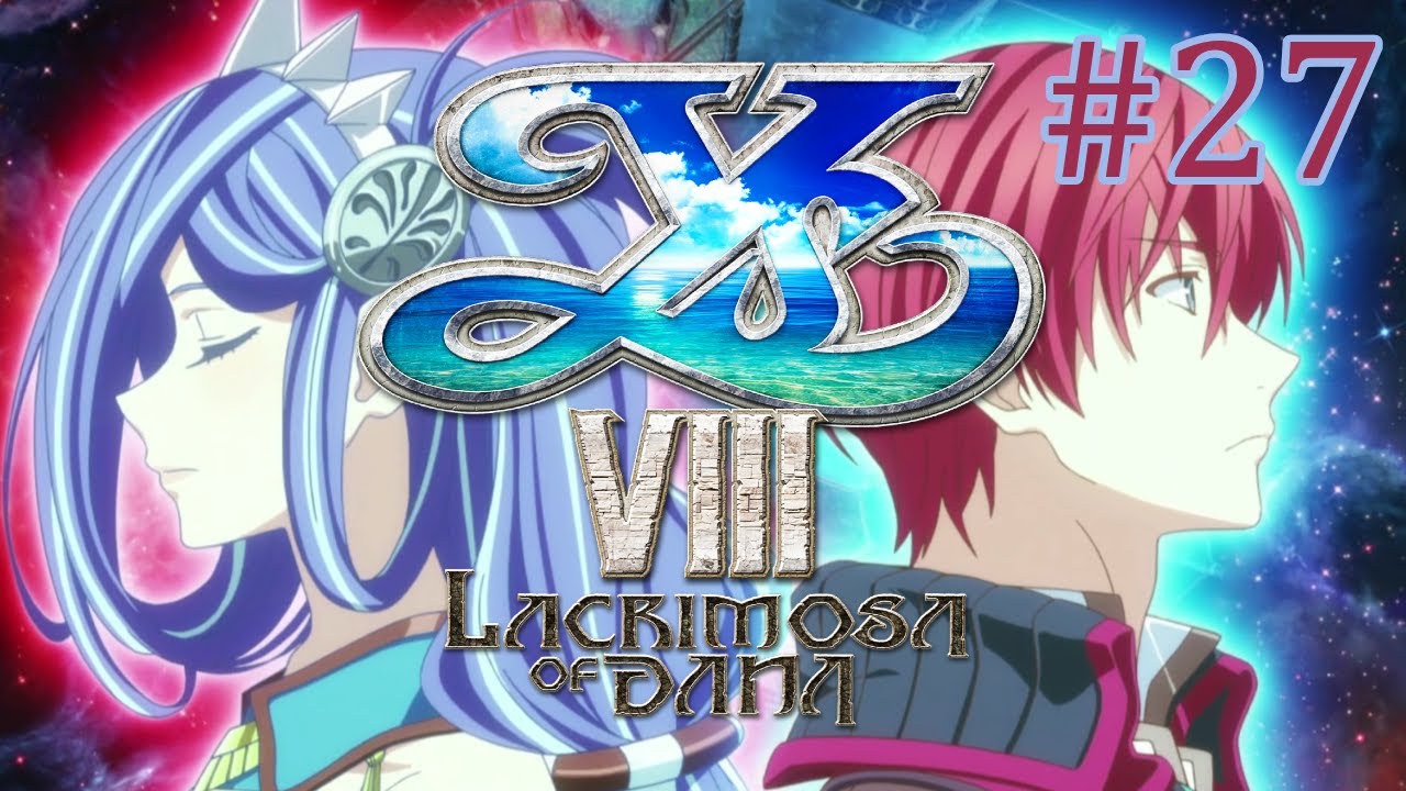 Ys VIII - Lacrimosa of Dana - Episode 27: Through The Forest Of PAIN!!