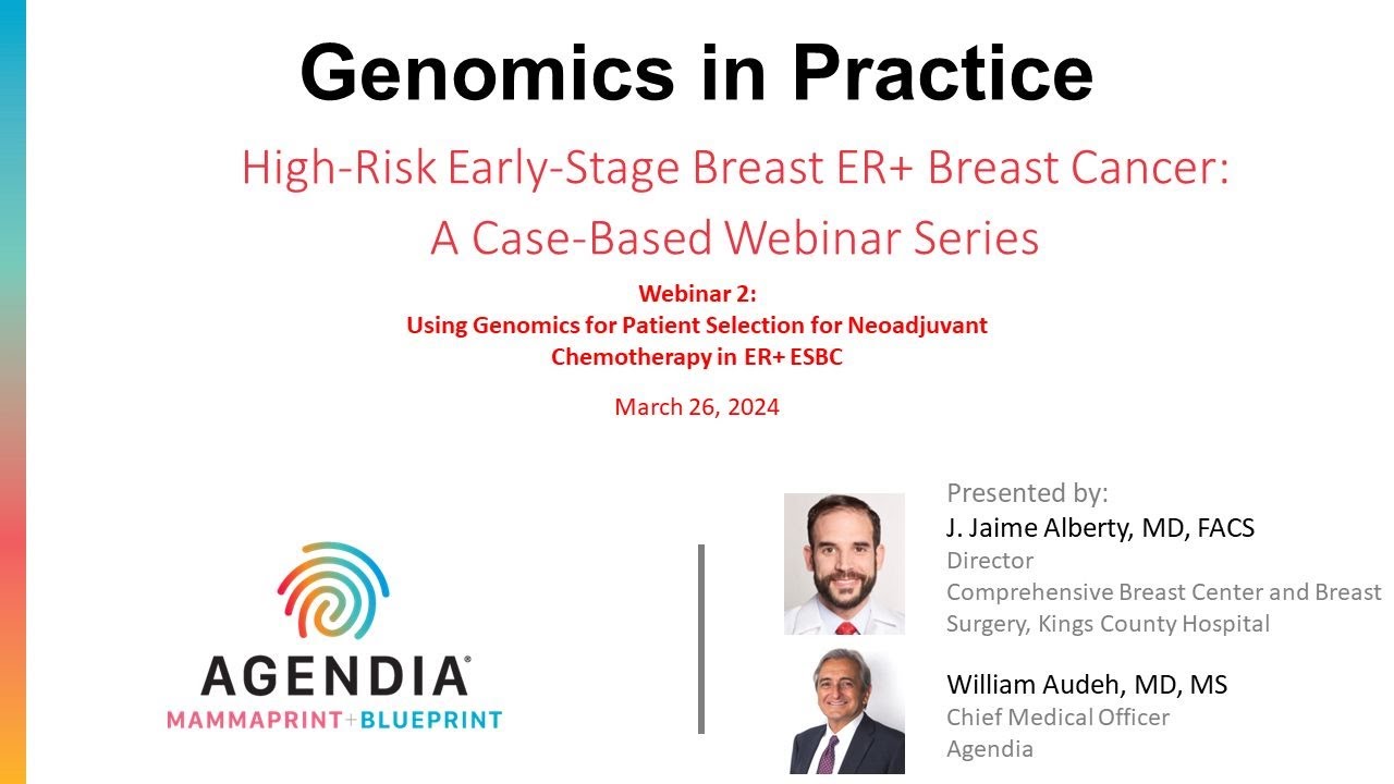 Genomics In Practice: High Risk Early-Stage ER+ Breast Cancer, a Case-Based Webinar Series (2 of 3)