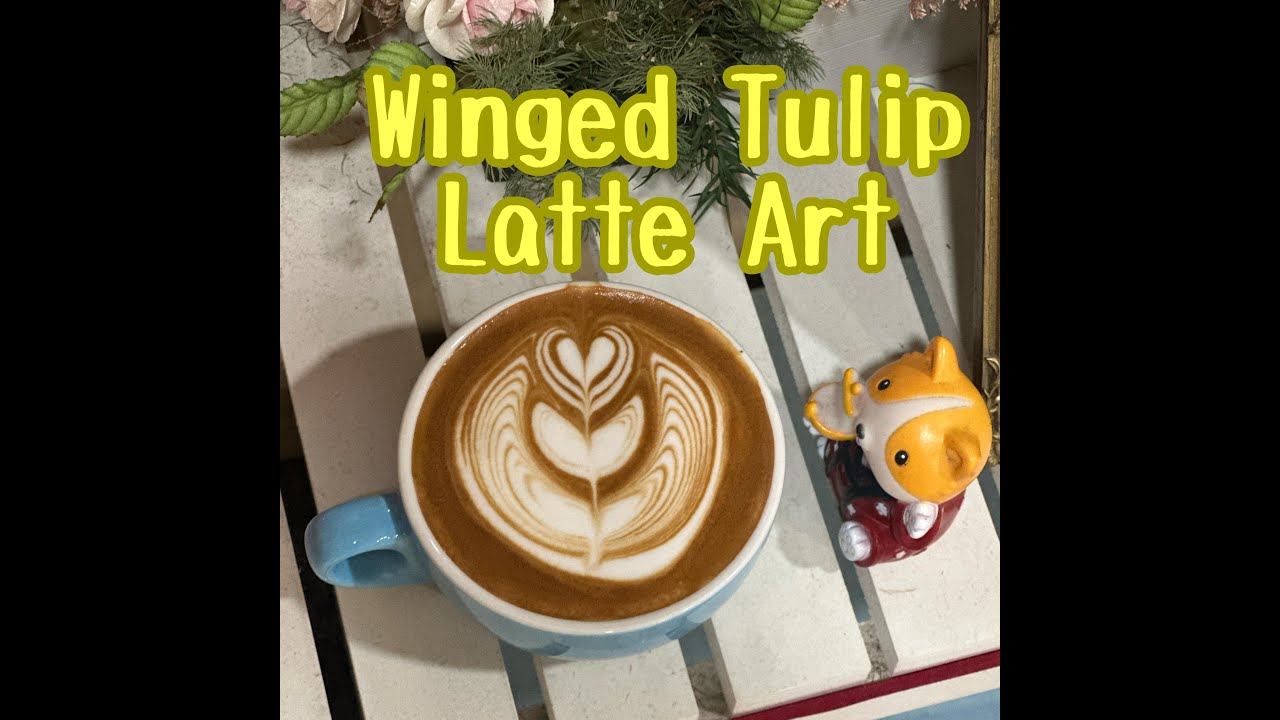 Winged Tulip Latte Art 5th Mar