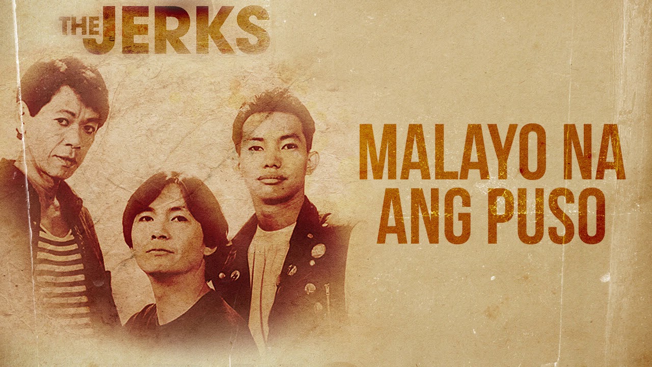 The Jerks - Malayo Na Ang Puso (Audio) 🎵| The Jerks
