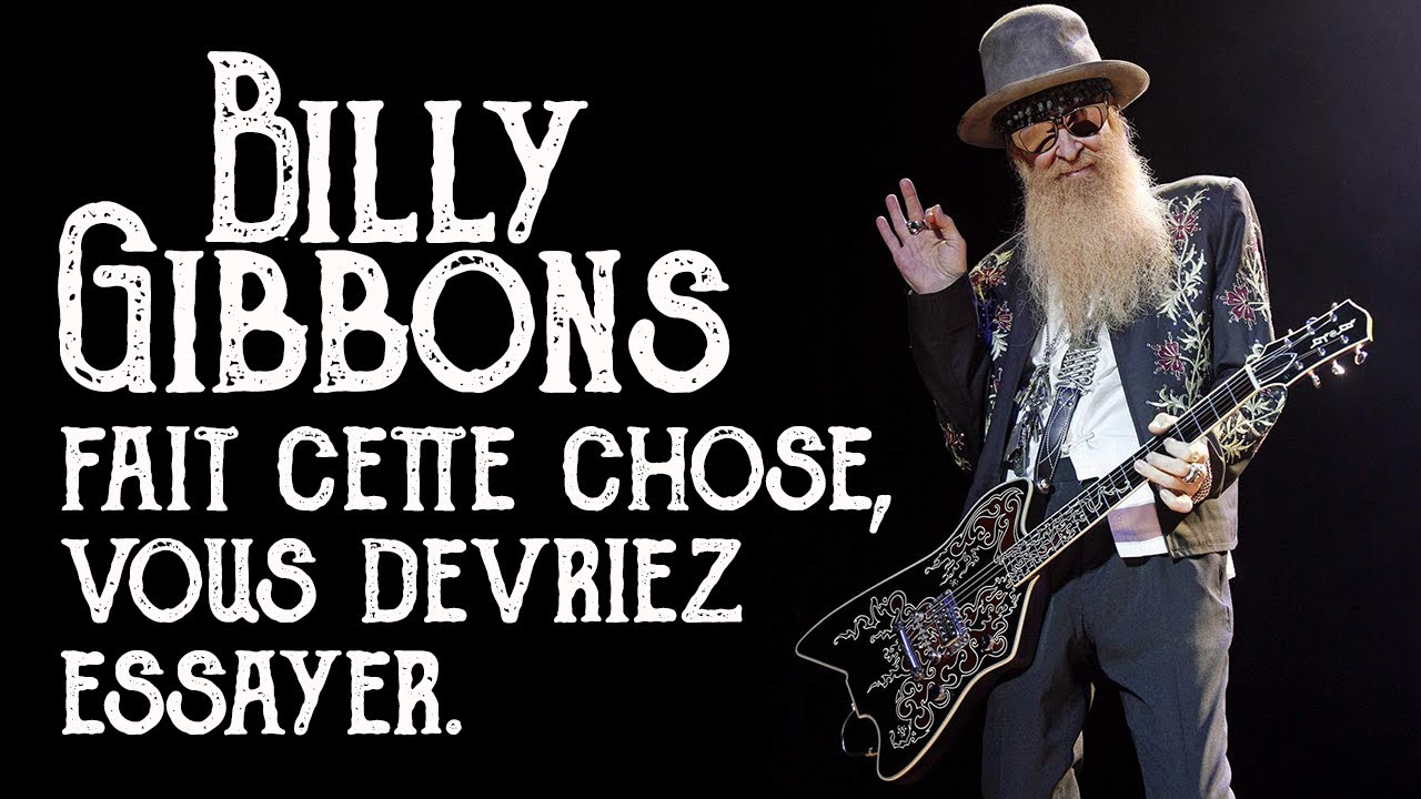 Voilà comment Billy Gibbons va booster votre jeu.