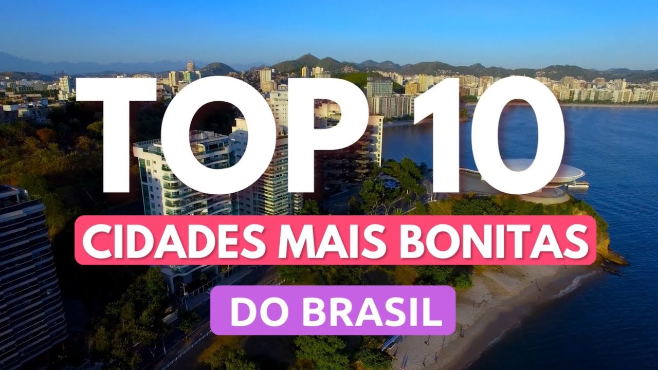 AS 10 CIDADES MAIS BONITAS DO BRASIL