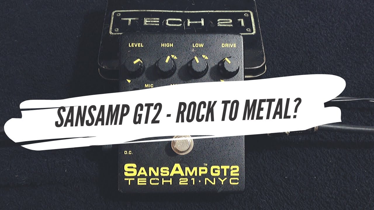 GT2 SANSAMP - From Rock to Metal? (2020)