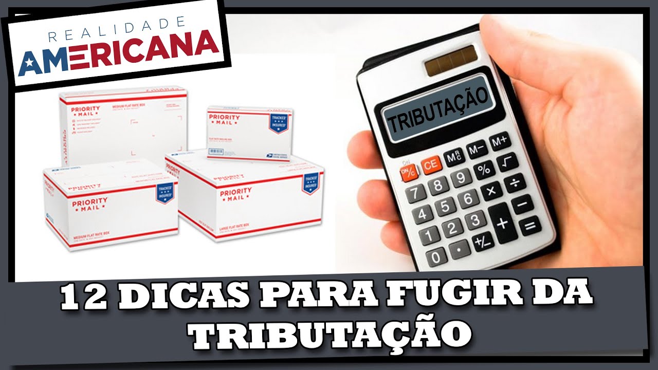 12 DICAS PARA IMPORTAR E EVITAR TRIBUTAÇÃO