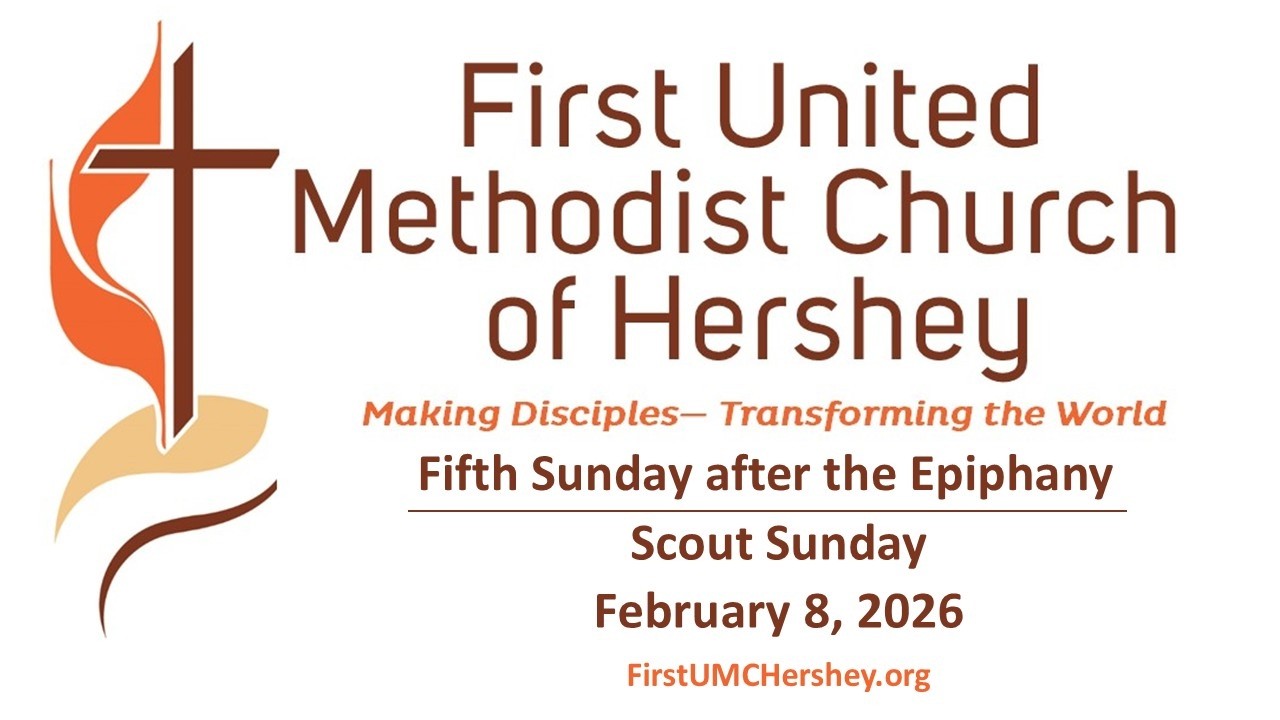First UMC Hershey Worship 2/8/2026 Fifth Sunday after the Epiphany - Scout Sunday