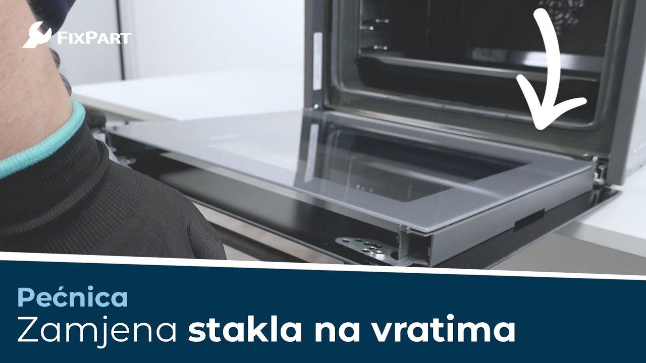 Kako zamijeniti staklo na vratima pećnice? - FixPart