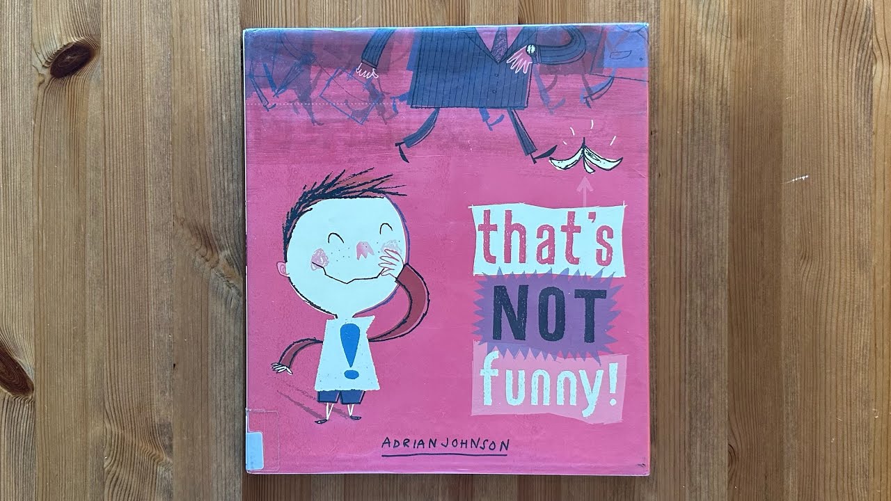 Ash reads That’s Not Funny by Adrian Johnson