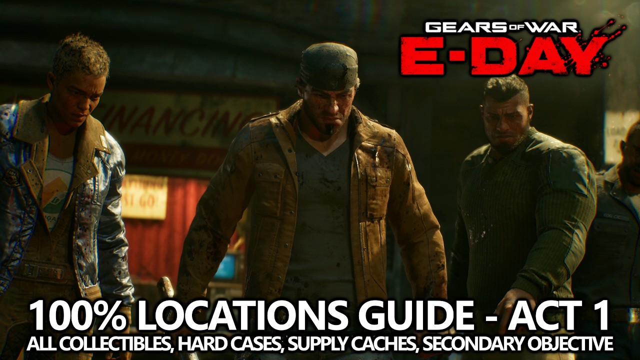 Gears of War: E-Day &mdash; Акт 1: Гайд по прохождению на 100% &mdash; Коллекционные предметы, кейсы, тайники...