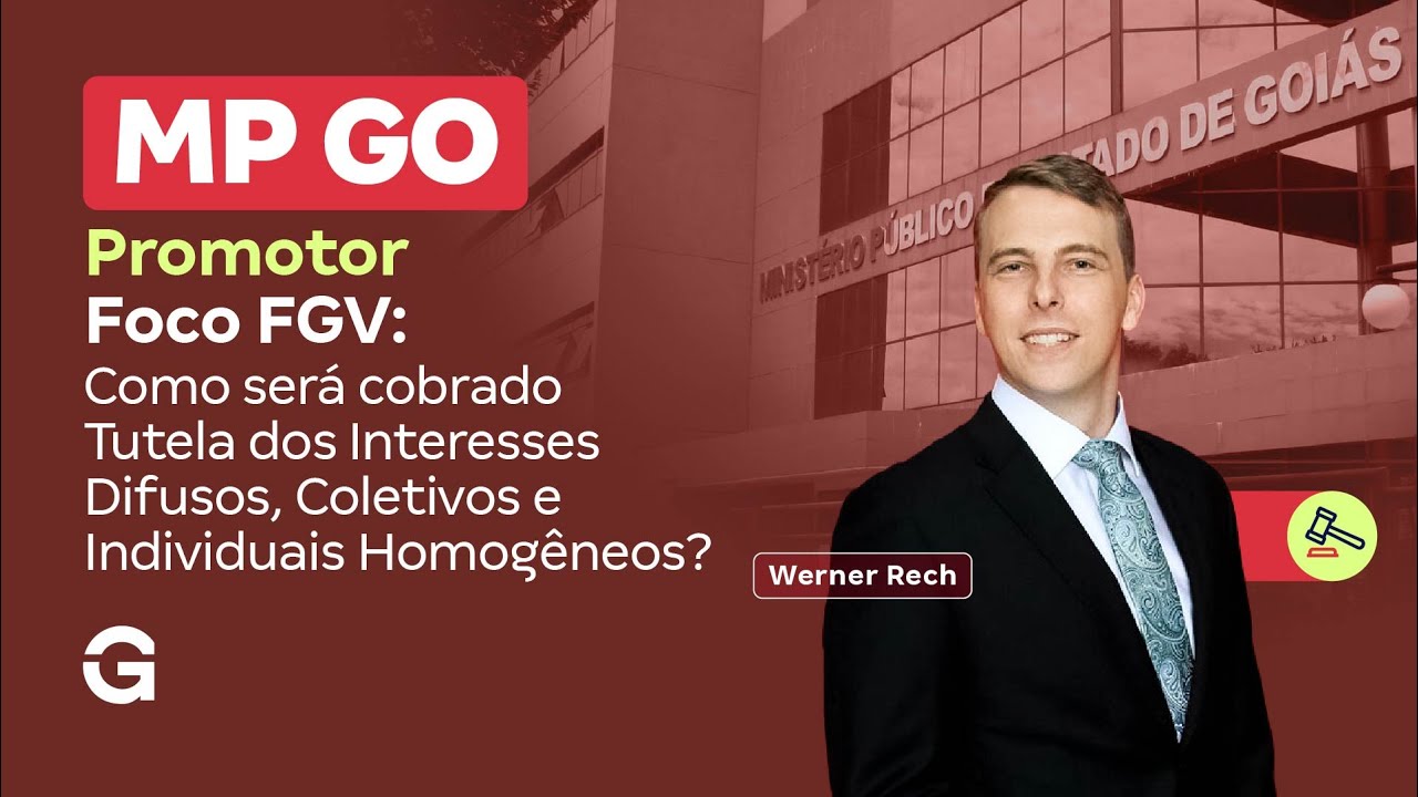 Concurso MP GO Promotor | Foco FGV: Como ser&aacute; cobrado Tutela dos Interesses Difusos