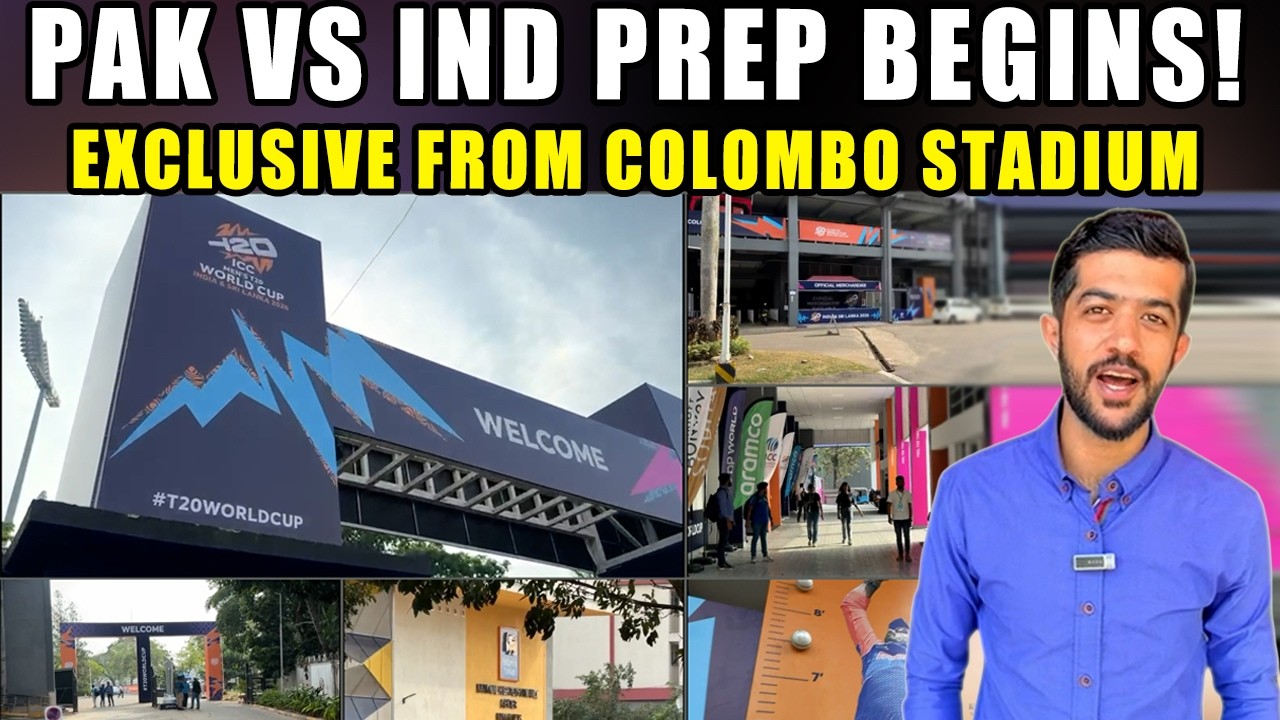 Exclusive: Pakistan vs India T20 World Cup Premadasa Stadium, Colombo Preparations
