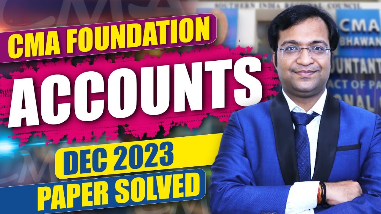 CMA Foundation Accounts Dec 23 Paper Solution | CMA Foundation New Syllabus | SJC