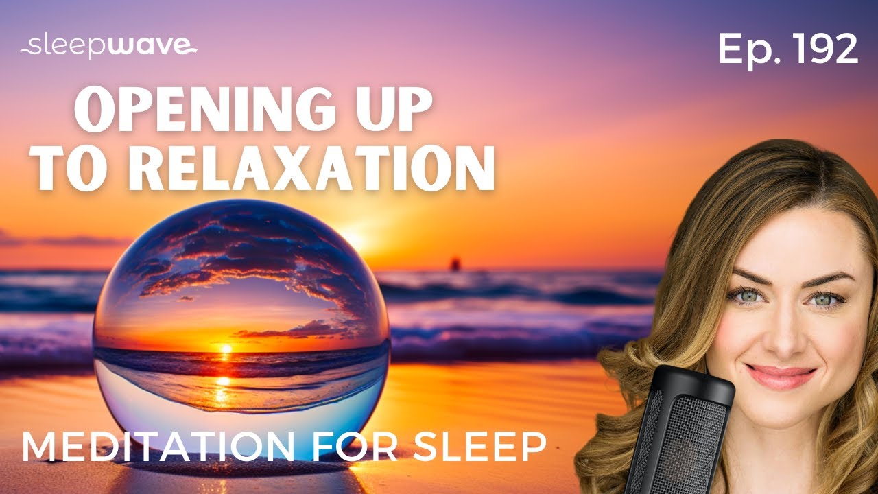 Открытие для релаксации | Медитация перед сном | EP: 192