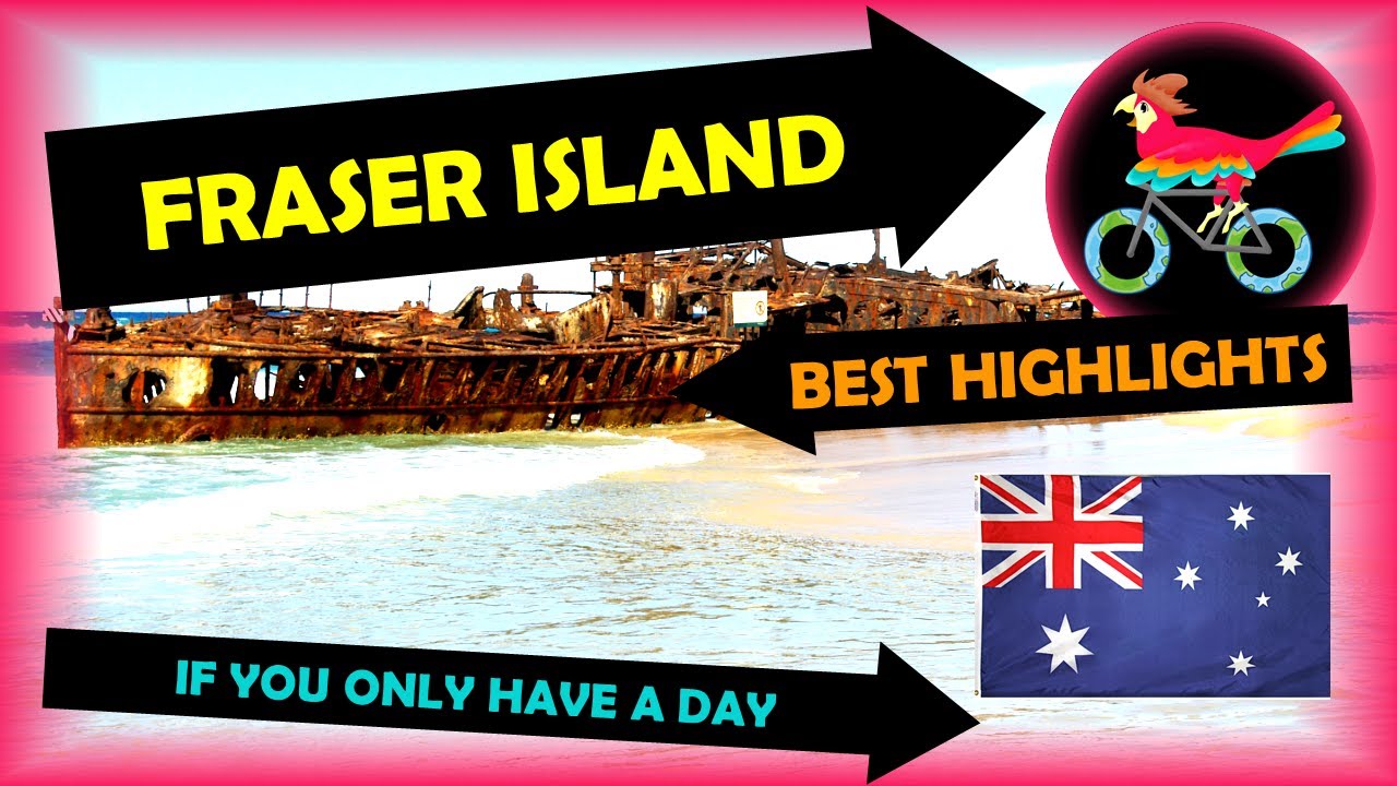 FRASER ISLAND Australia, Travel Guide - What To Do: IN ONE DAY (Tour - Self Guided Highlights)
