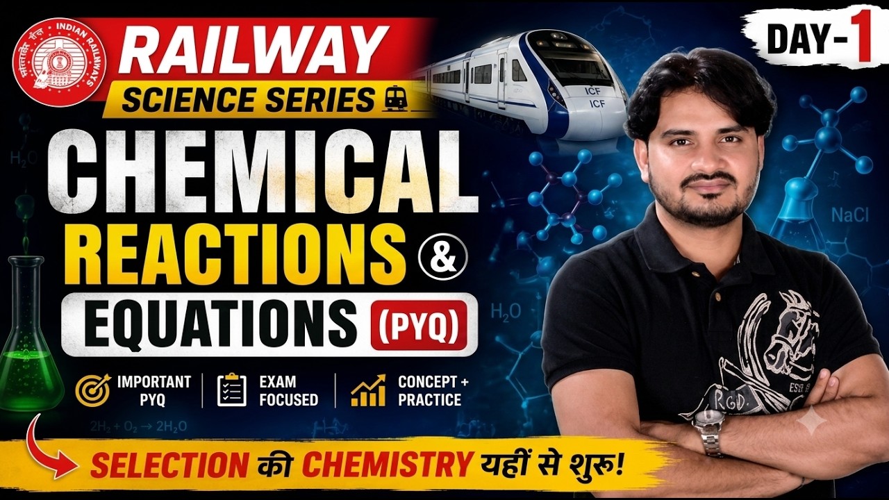 Chemical Reactions and Equations | Railway Science Complete Chapter | RRB NTPC, Group D, ALP Science