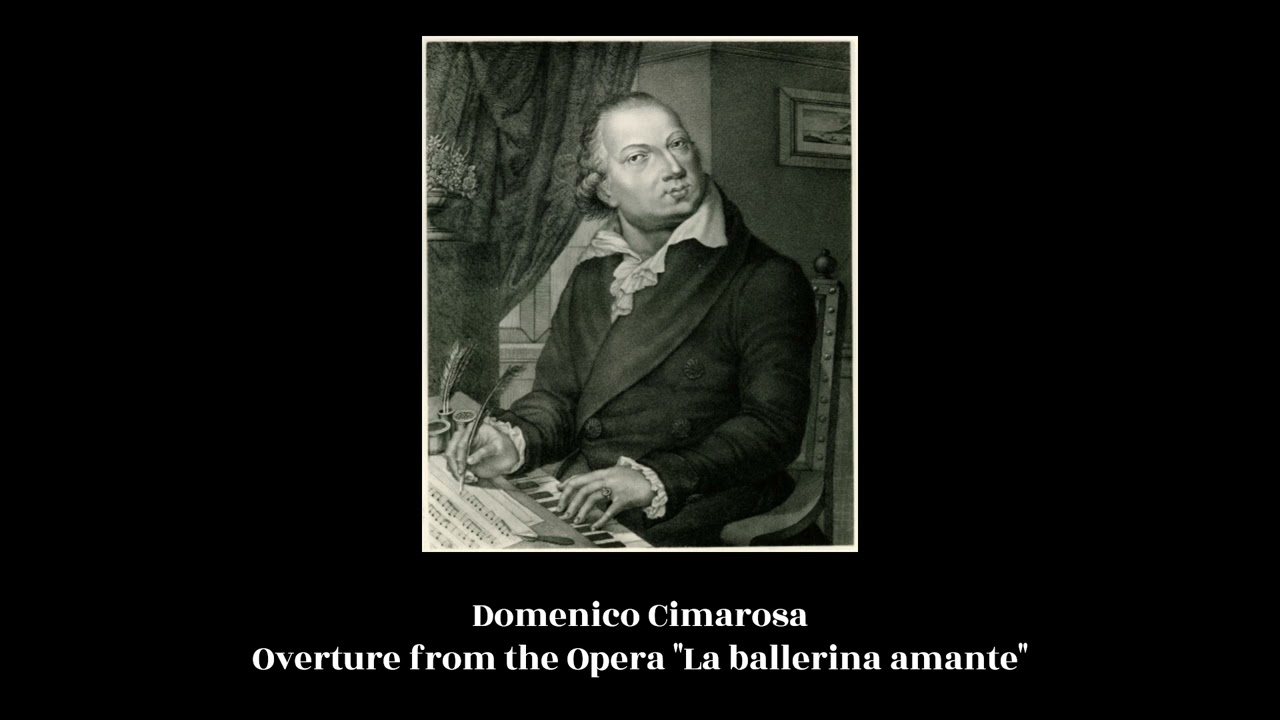 Domenico Cimarosa - Overture from the Opera 