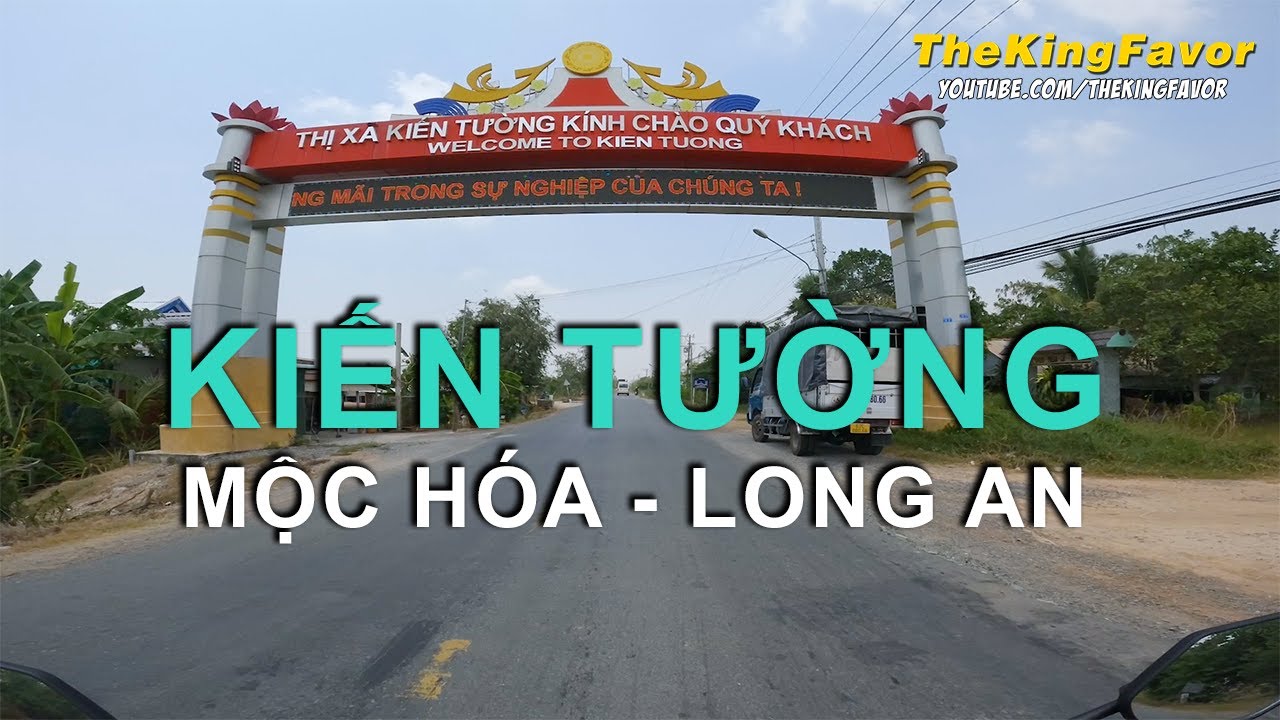 Ghé Thăm Thị Xã Gần Biên Giới Campuchia | KIẾN TƯỜNG - MỘC HÓA - LONG AN