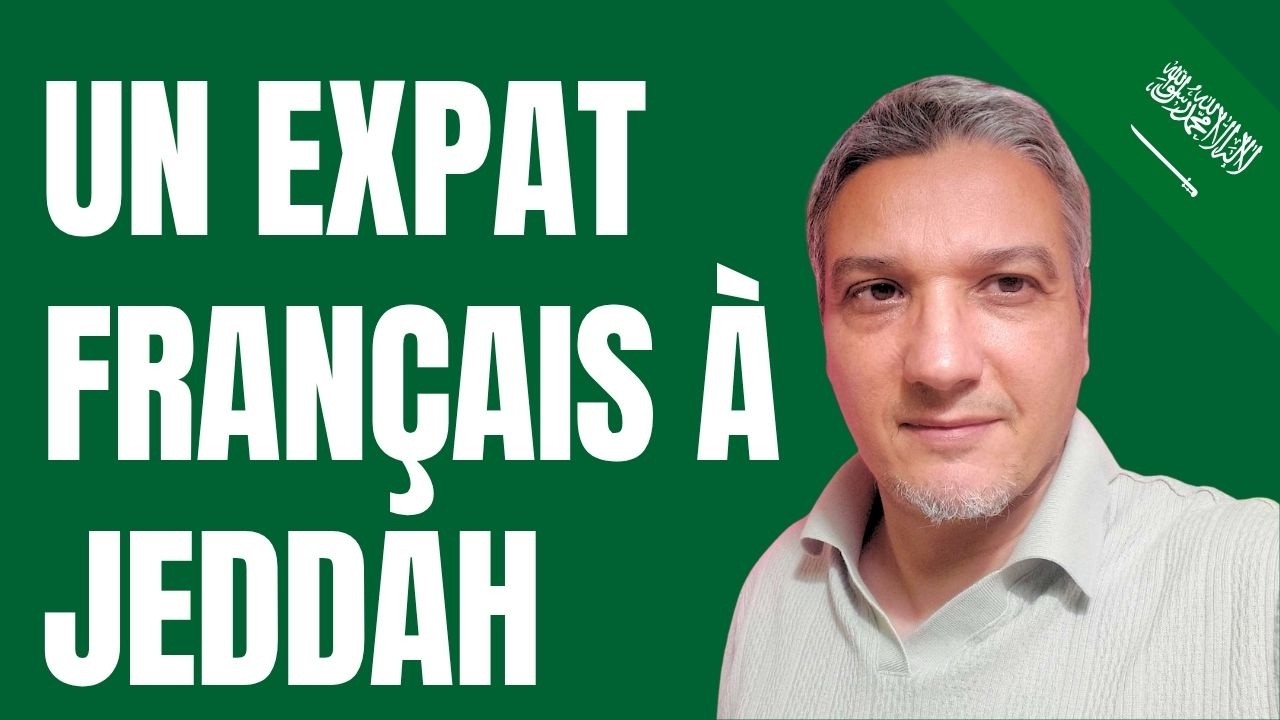 Et si tu partais vivre &agrave; Jeddah (Arabie Saoudite)