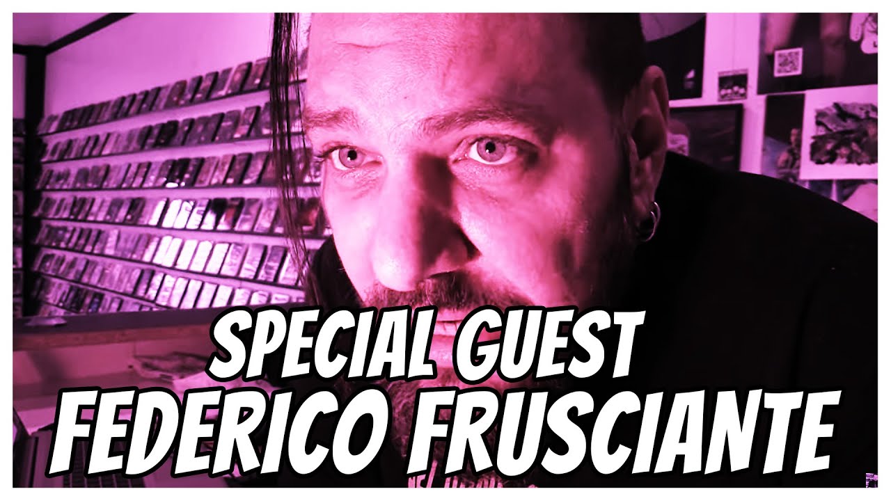 SPECIAL GUEST: FEDERICO FRUSCIANTE