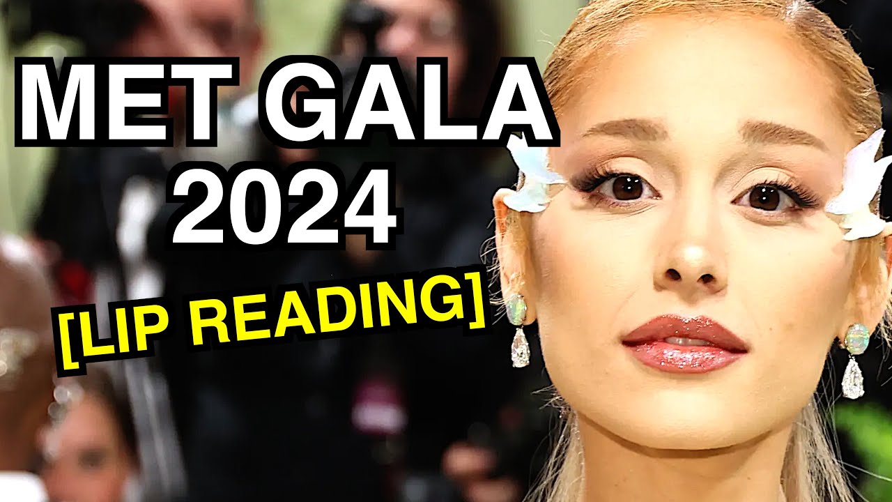 Met Gala 2024 (Чтение по губам)