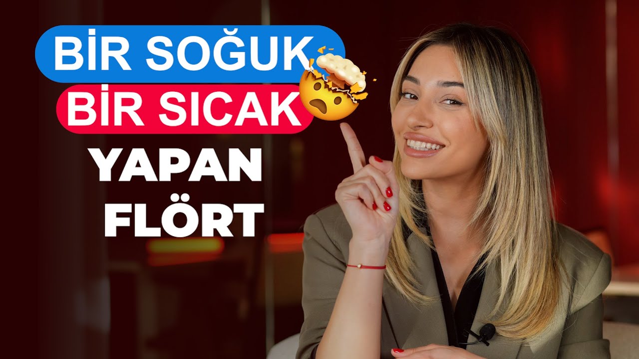 Bir Soğuk Bir Sıcak Yapan Flört