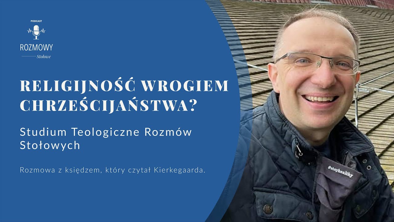 Religijność wrogiem chrześcijaństwa? Rozmowa z księdzem, który czytał Kierkegaarda