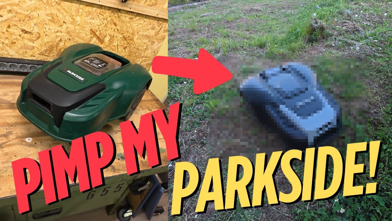 Upgrade Parkside PMRA PMRDA 20-Li B2 Lawn Mower Mähroboter - Pimp my