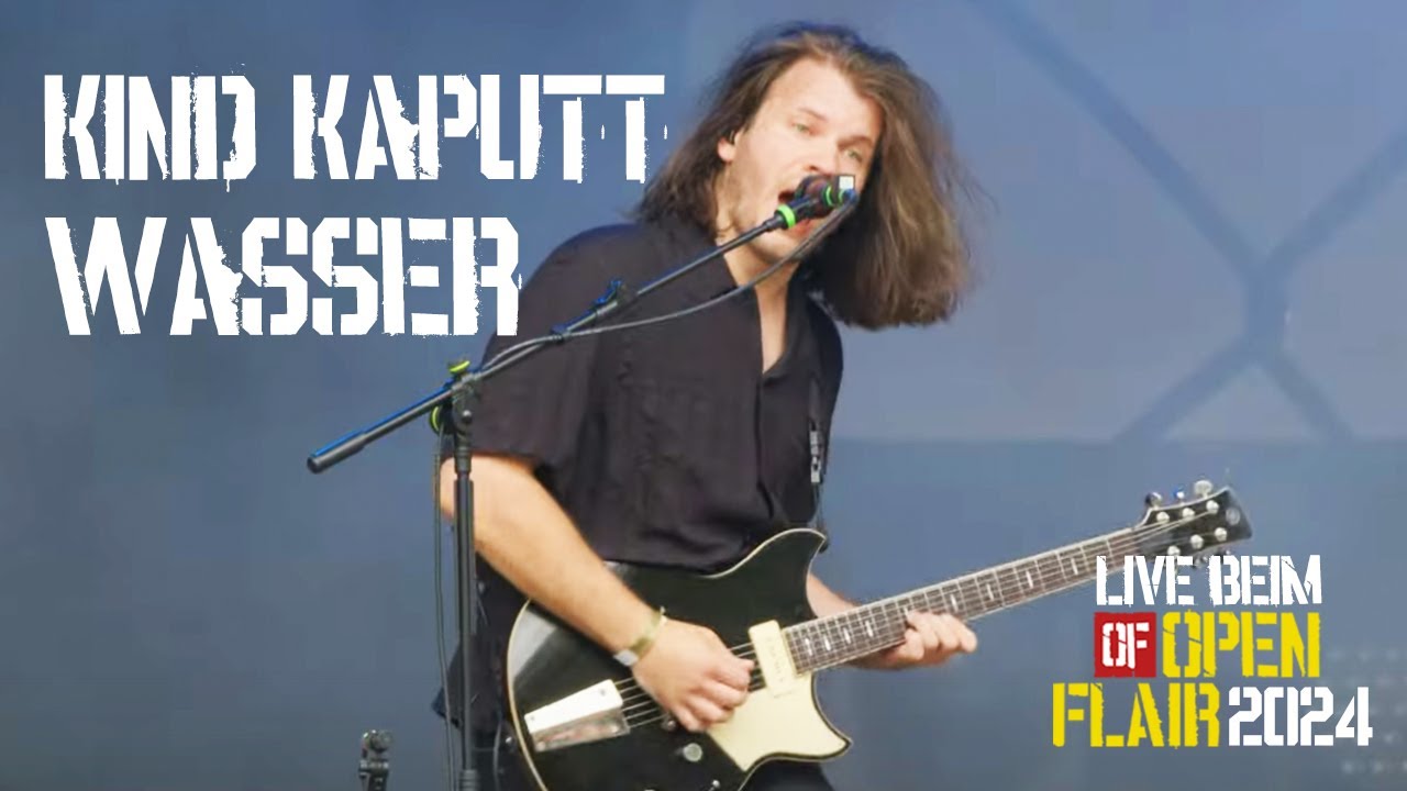 Kind Kaputt - Wasser - live @ OPEN FLAIR 2024