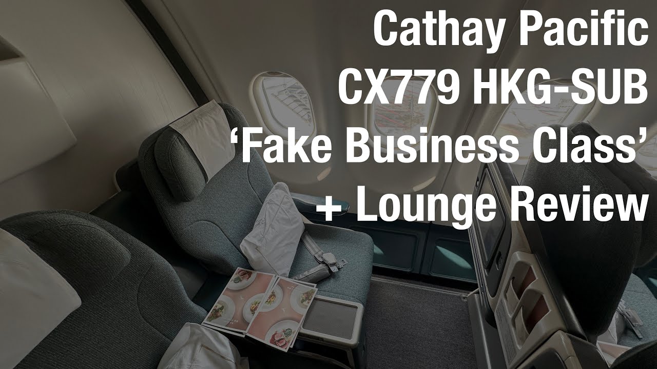 Fake Business Class? Cathay Pacific CX779 Hong Kong - Surabaya Flight Report and HKG Lounge Review
