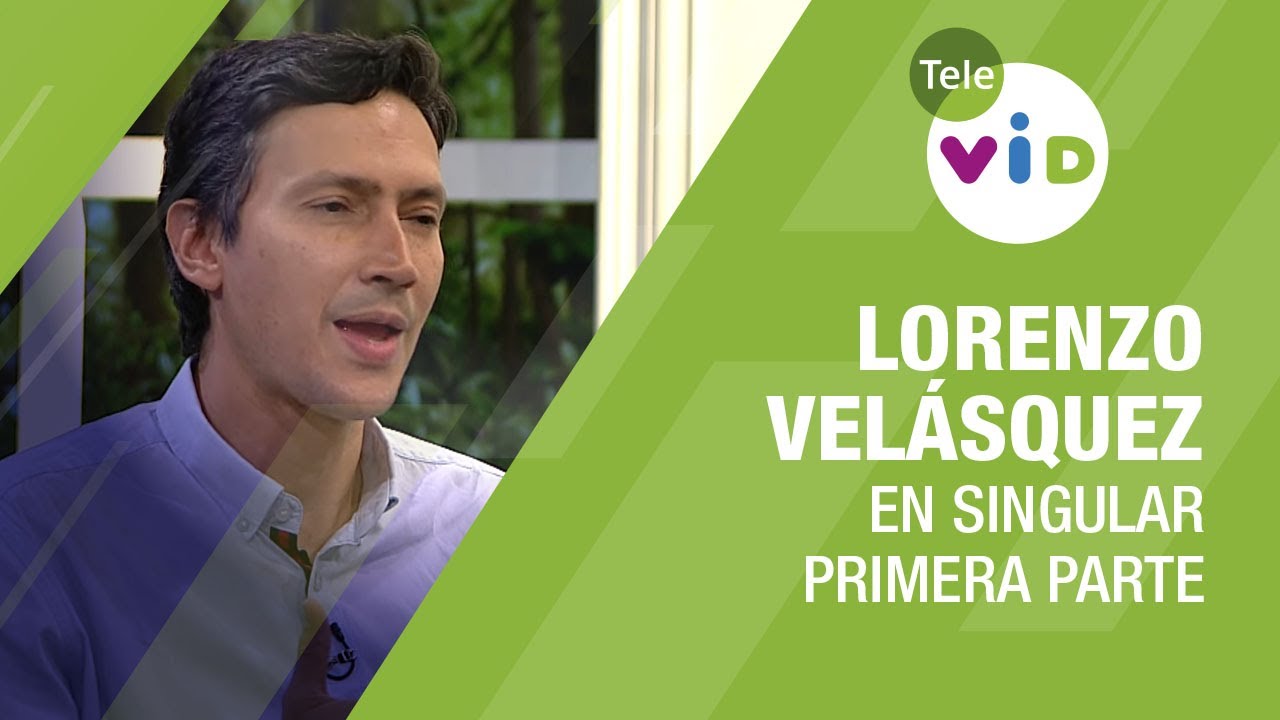 Testimonio de vida Lorenzo Velásquez, Primera parte 🎙 En Singular - Tele VID