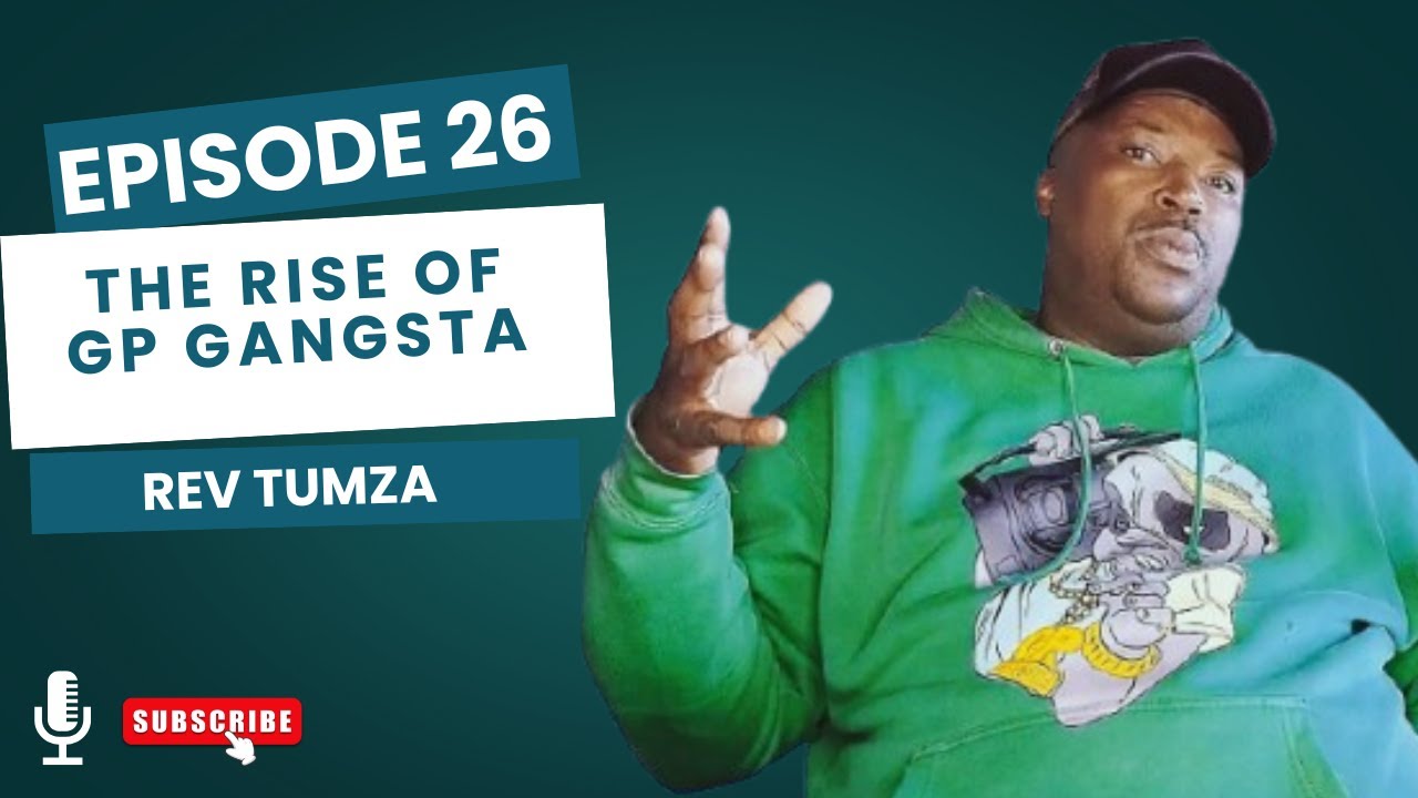 Rev Tumza of GP GANGSTA group Highs, Lows, and Harmonies