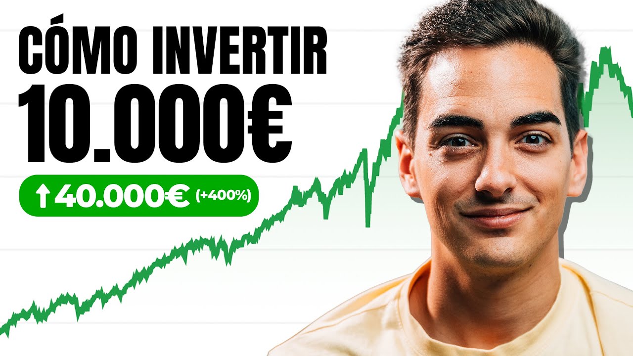 Cómo Invertir tus primeros 10.000€ (Ahora Mismo)