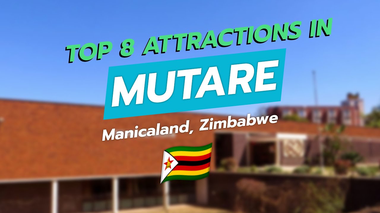 8 лучших достопримечательностей Мутаре, Маникаленд, Зимбабве 🇿🇼 | СитиДжемс 🗺️
