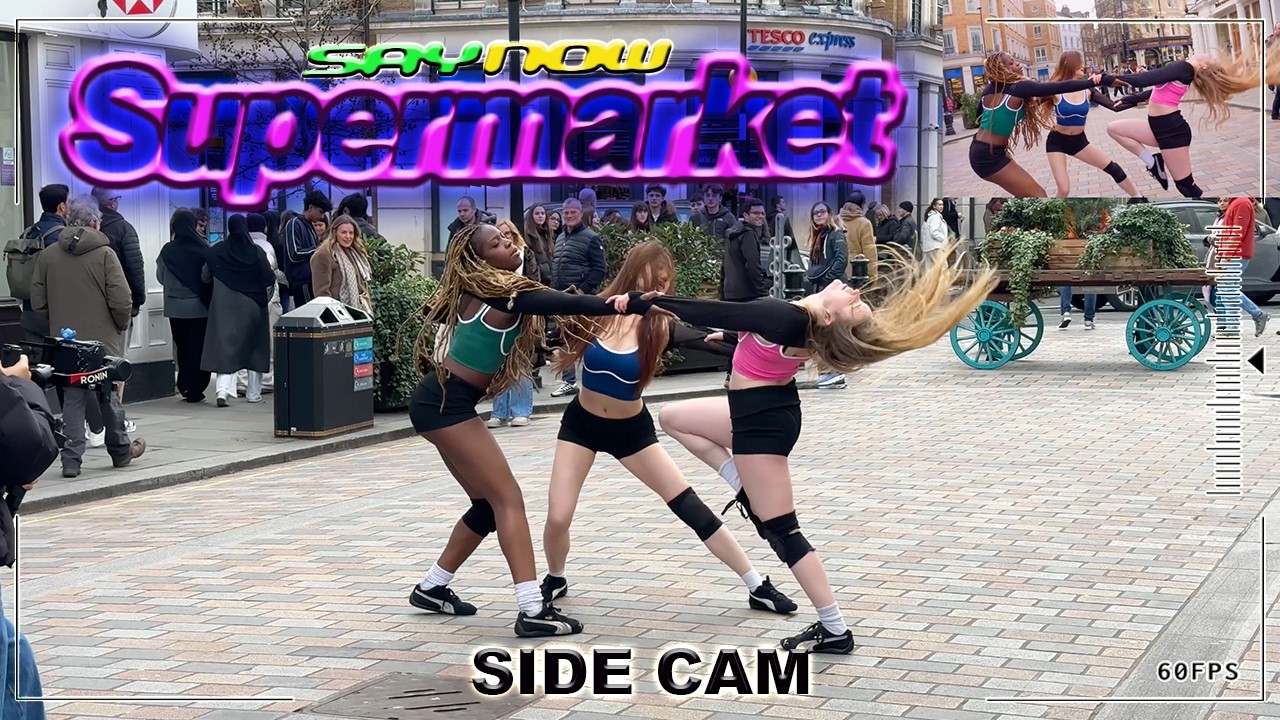 [ DANCE IN PUBLIC | SIDE CAM | 4K ] SAY NOW - Supermarket | Dance Cover in London | Covent Garden