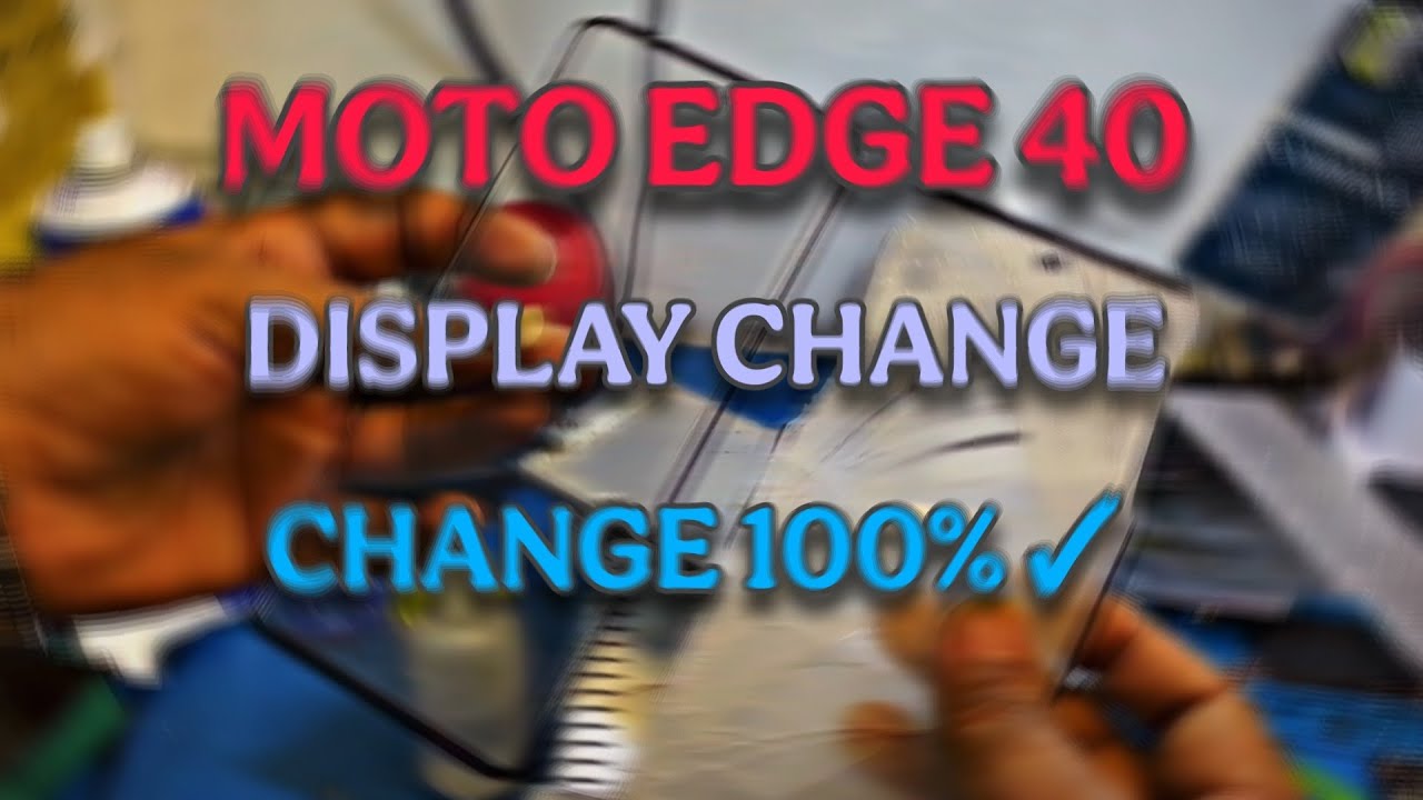 MOTOROLA EDGE 40 DISPLAY GLASS CHANGE 100% Result के साथ।। @MotorolaIndiaIN #motoedge40